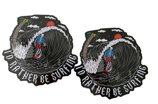 Surf Sticker I’d Rather Be Surfing Decal Volcom Quiksilver Team Eddie Would Vans