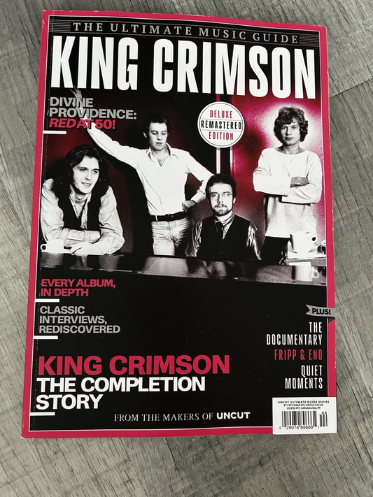 KING CRIMSON Magazine THE ULTIMATE MUSIC GUIDE UNCUT MAGAZINE Documentary Magaz