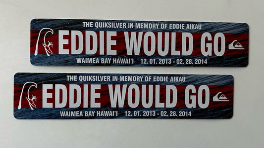 Eddie Would Go STICKER Rip Curl 2024 Surf Stickers 2013 T&C Volcom Rvca Vintage