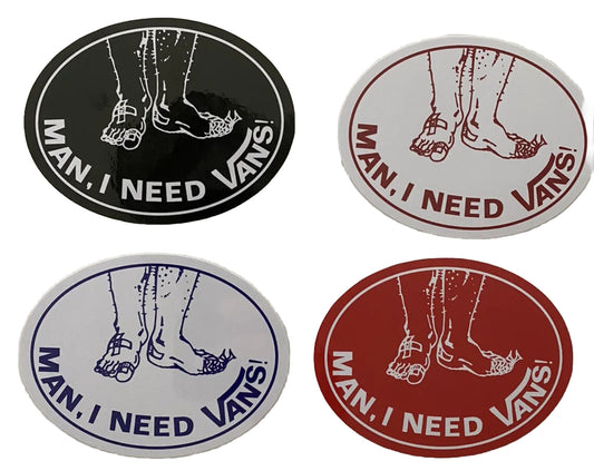 VANS STICKER Set Man I Need VANS Sticker Powell Peralta Santa Cruz Volcom Bones