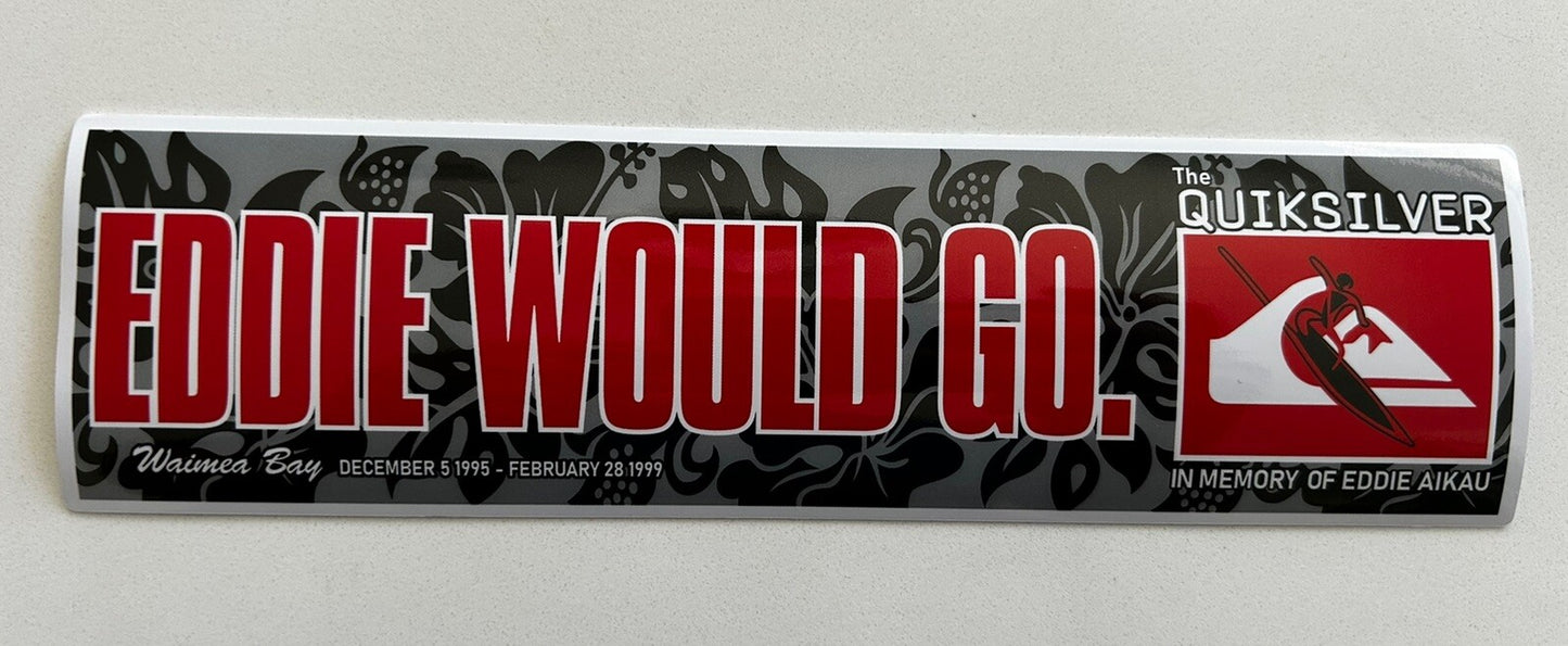 Quiksilver Eddie Would Go STICKER Eddie Waimea Bay Local Motion 1995 T&C