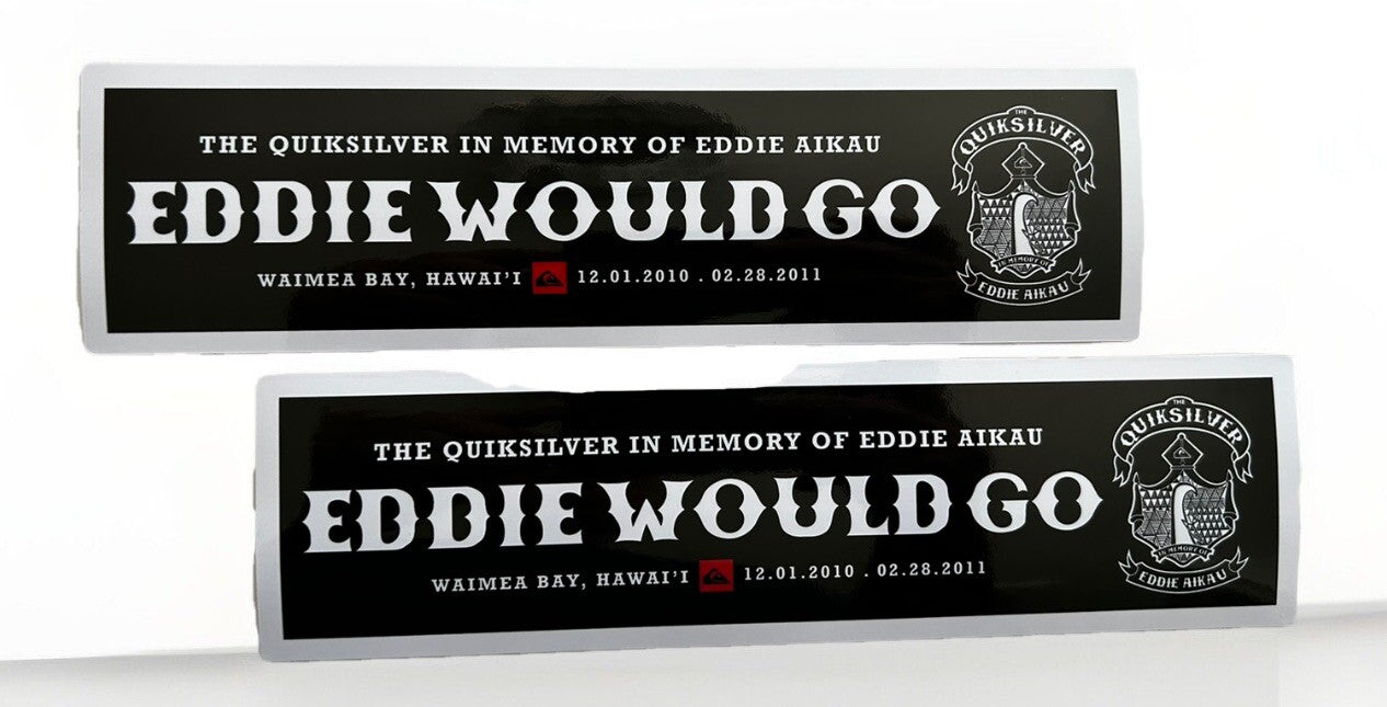 Eddie Would Go STICKER Set Hawaii Surf Sticker 2010 EDDIE GO DECAL Volcom Rvca
